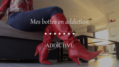 Addictive - Mes bottes en addiction