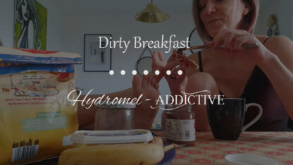 Addictive - Dirty breakfast foot fetish