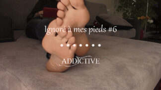 Addictive - Ignore feet #6