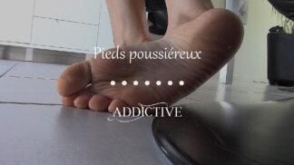 Addictive - Pieds poussiéreux