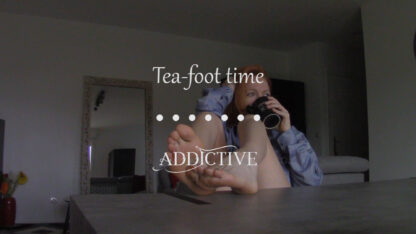 Addictive - Tea foot time