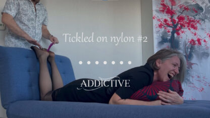 Addictive - Tickled on nylon #2